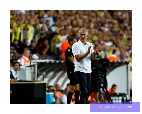 穆里尼奥球队创造力持续提升，战术调整成效显著